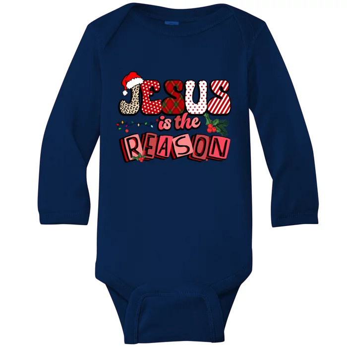 God Jesus Christ Is Reason For The Christmas Season Funny Gift Funny Gift Baby Long Sleeve Bodysuit