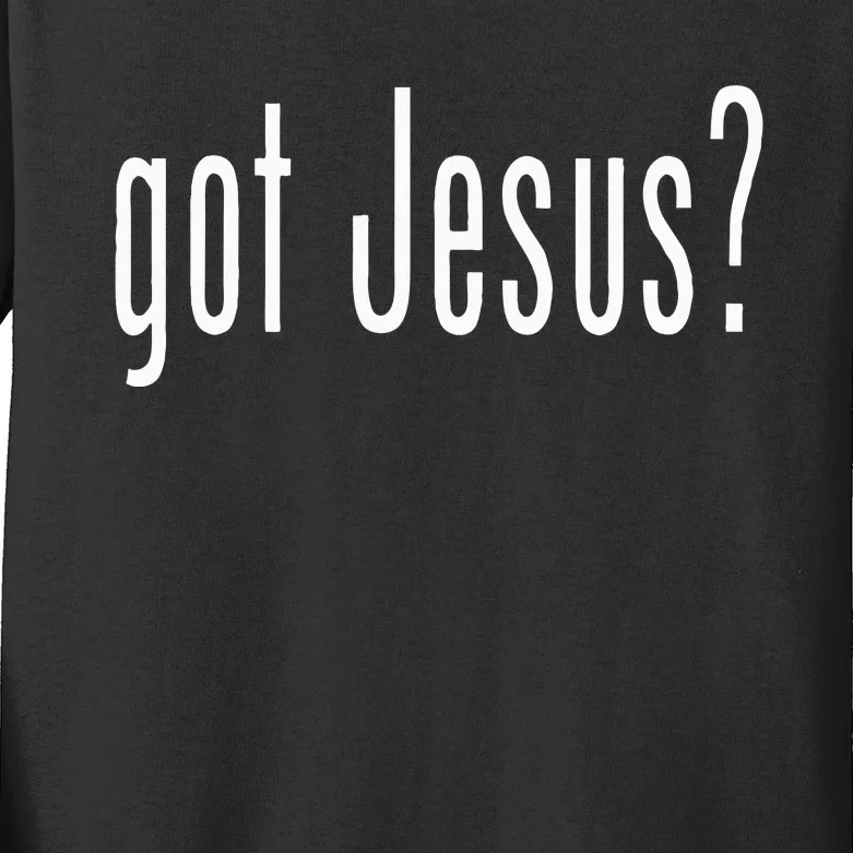 Got Jesus Christian Religion God Kids Long Sleeve Shirt