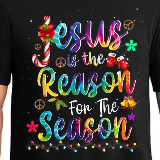 God Jesus Christ Is Reason For The Christmas Season Tie Dye Meaningful Gift Pajama Set