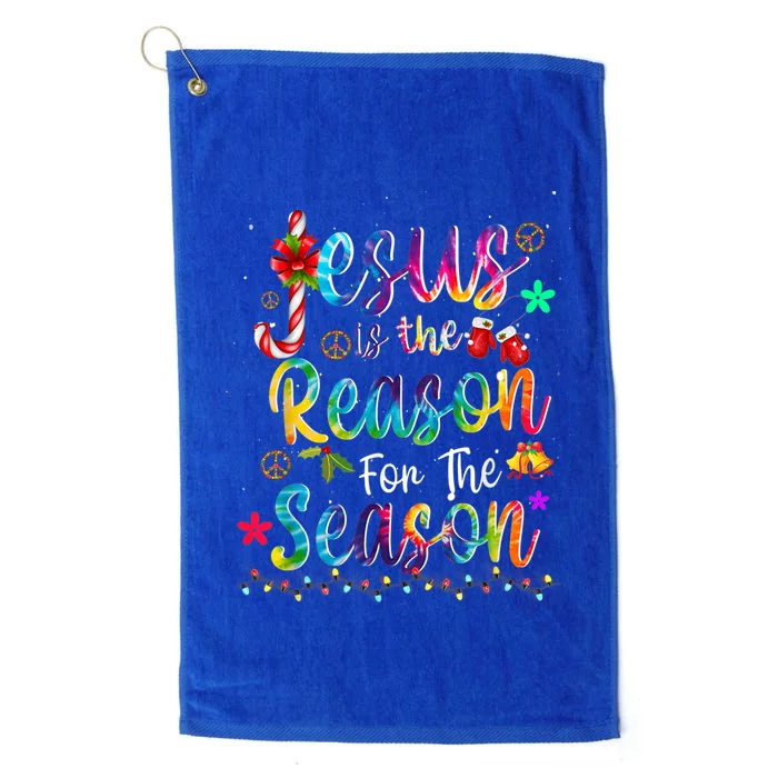 God Jesus Christ Is Reason For The Christmas Season Tie Dye Meaningful Gift Platinum Collection Golf Towel