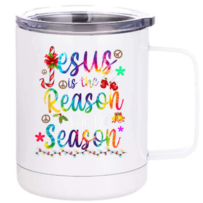 God Jesus Christ Is Reason For The Christmas Season Tie Dye Meaningful Gift Front & Back 12oz Stainless Steel Tumbler Cup