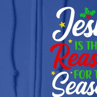 God Jesus Christ Is Reason For The Christmas Season Xmas Gift Full Zip Hoodie