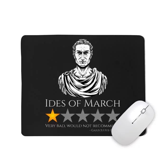 Gaius Julius Caesar Ides Of March Ancient Rome Meme Mousepad