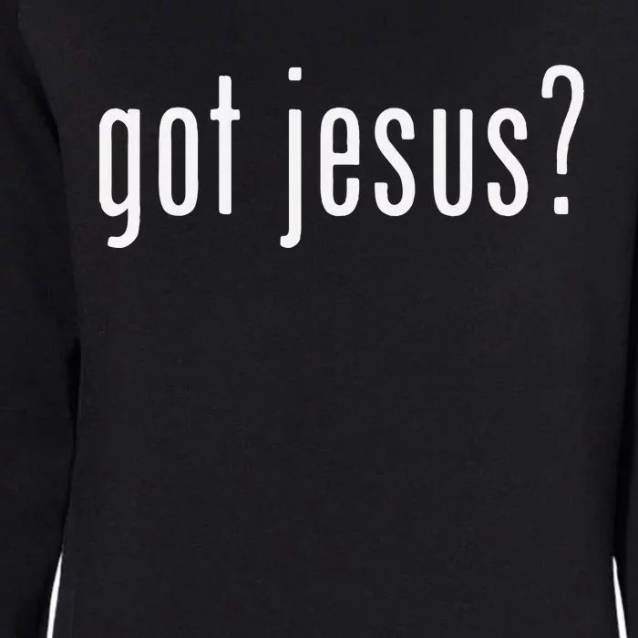 Got Jesus Christian Evangelism Gift Womens California Wash Sweatshirt