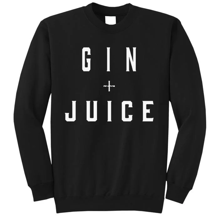 Gin + Juice Tall Sweatshirt