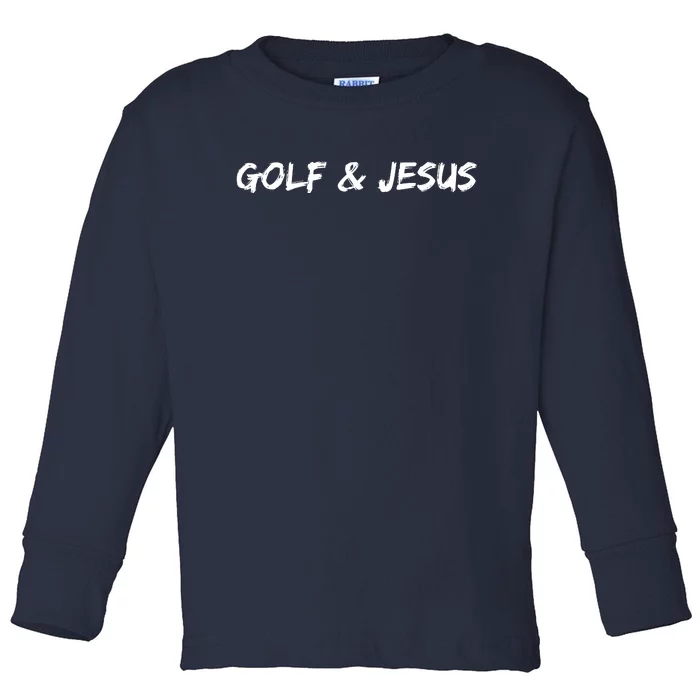 Golf & Jesus Toddler Long Sleeve Shirt