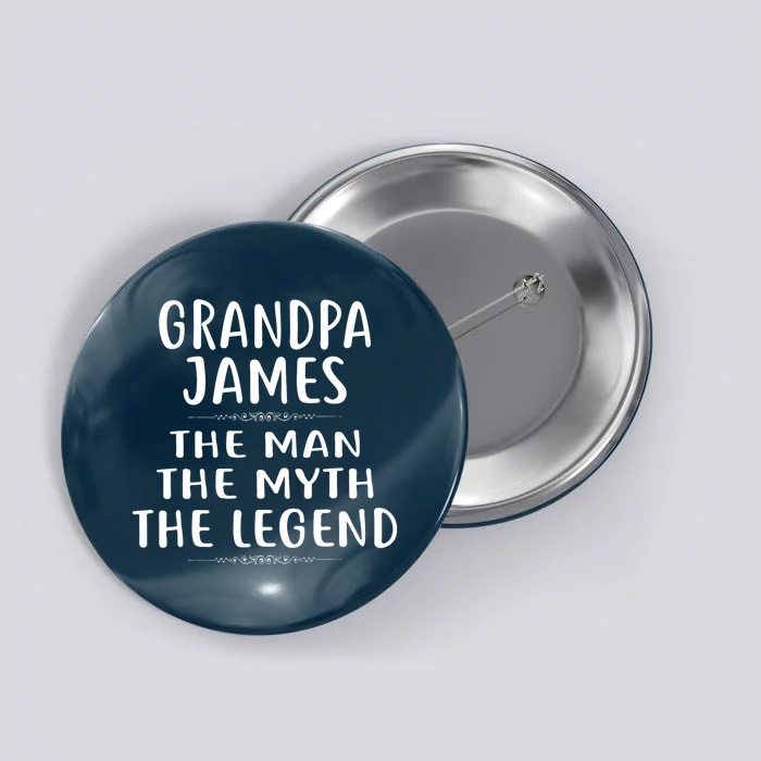 Grandpa JAMES He Man He Myth He Legend Button