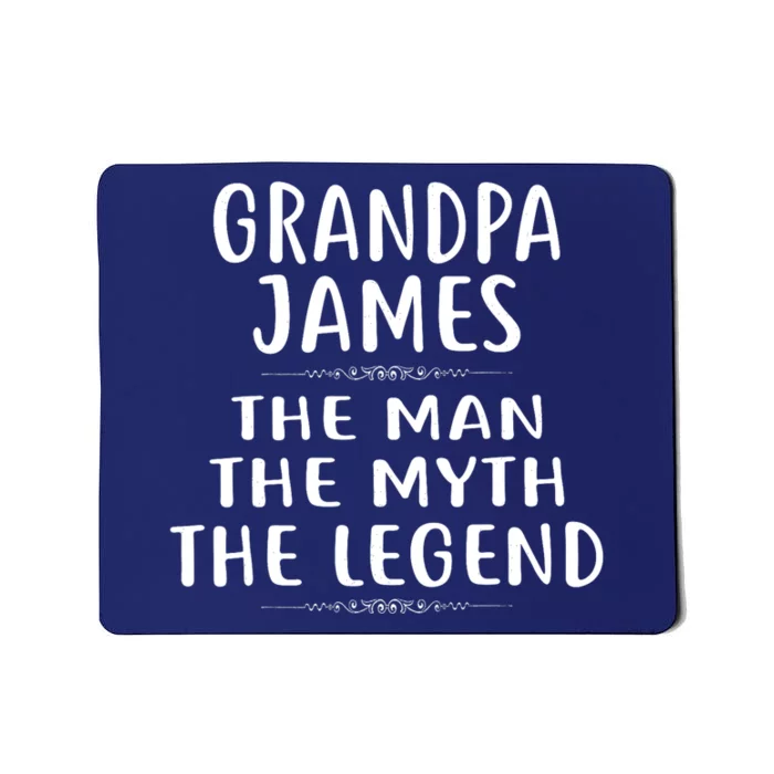 Grandpa JAMES He Man He Myth He Legend Mousepad