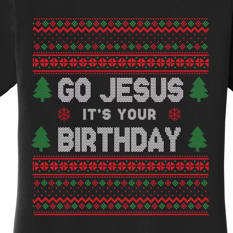 Go Jesus It's Your Birthday Ugly Christmas Women's T-Shirt