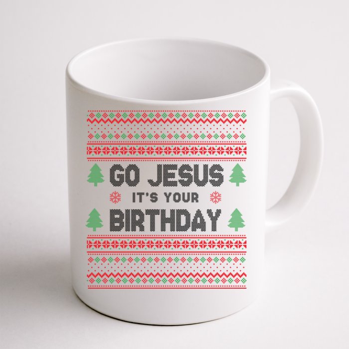 Go Jesus It's Your Birthday Ugly Christmas Front & Back Coffee Mug