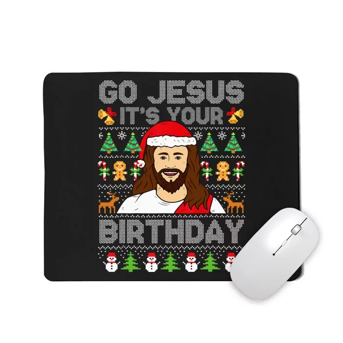 Go Jesus ItS Your Birthday Ugly Christmas Sweater Funny Mousepad