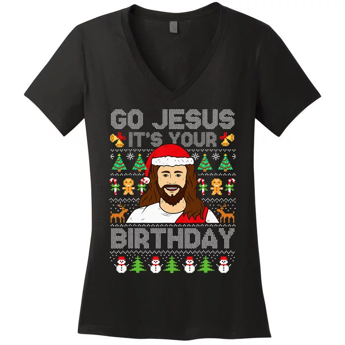 Go Jesus ItS Your Birthday Ugly Christmas Sweater Funny Women's V-Neck T-Shirt