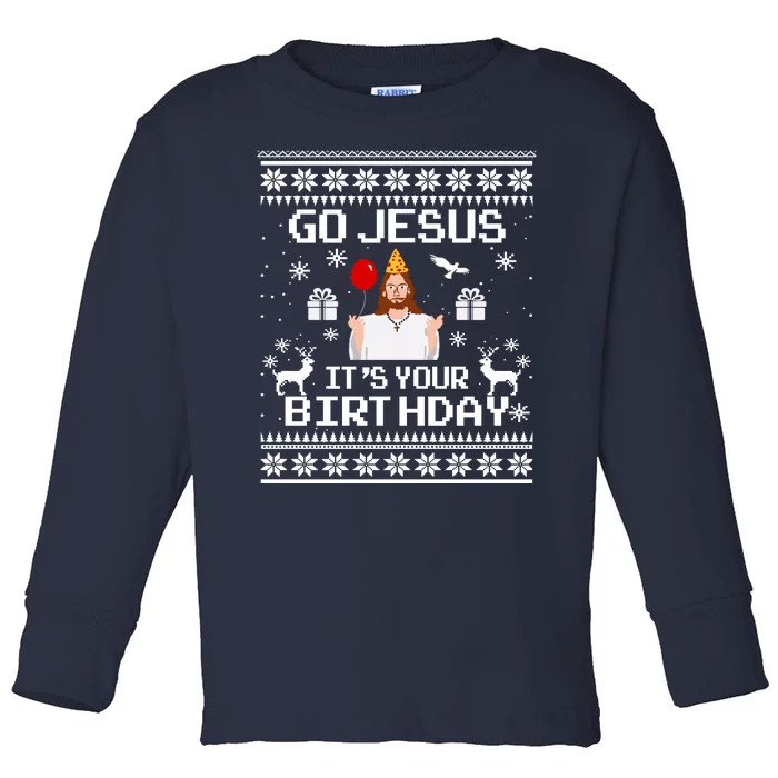 Go Jesus! Its Your Birthday Funny Christmas Fun Xmas Toddler Long Sleeve Shirt