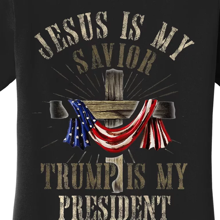 God Jesus Is My Savior Trump Is My President 2024 Christian Women's T-Shirt