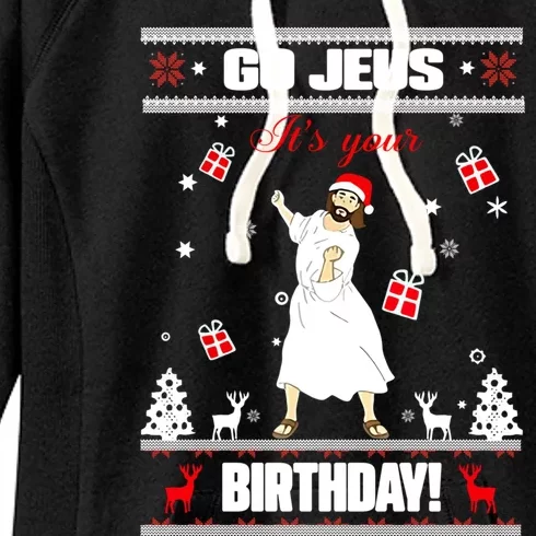 Go Jesus ItS Your Birthday Funny Christian Ugly Christmas Gift Women's Fleece Hoodie