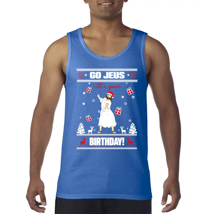 Go Jesus ItS Your Birthday Funny Christian Ugly Christmas Gift Tank Top