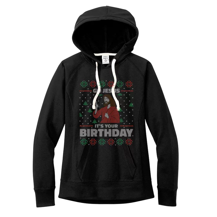 Go Jesus ItS Your Birthday Funny Gift Ugly Christmas Sweater Cute Gift Women's Fleece Hoodie