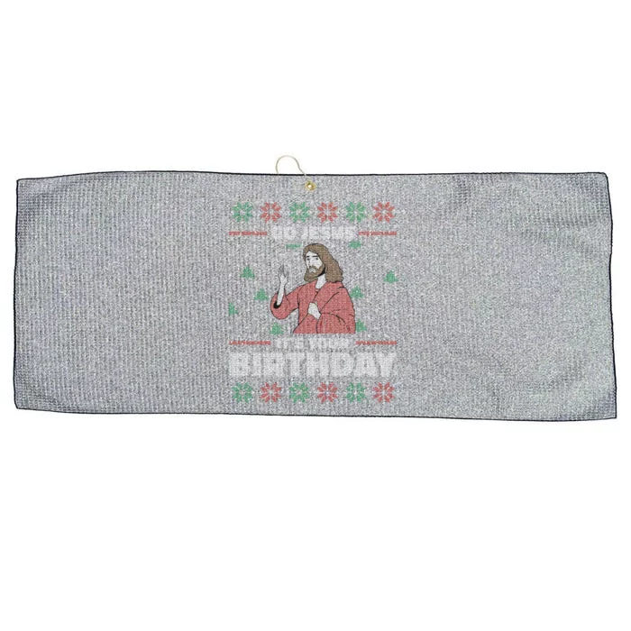 Go Jesus ItS Your Birthday Funny Gift Ugly Christmas Sweater Cute Gift Large Microfiber Waffle Golf Towel