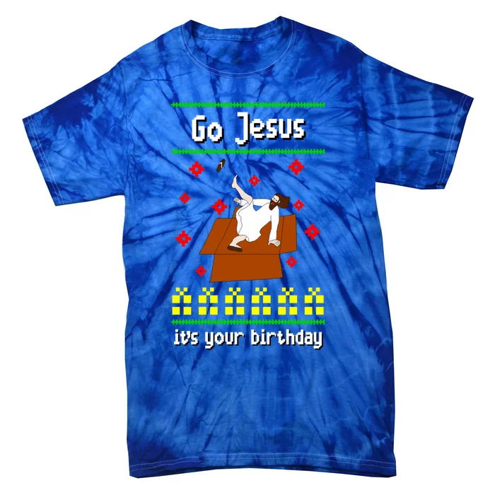 Go Jesus It´S Your Birthday Ugly Christmas Breakdance Great Gift Tie-Dye T-Shirt