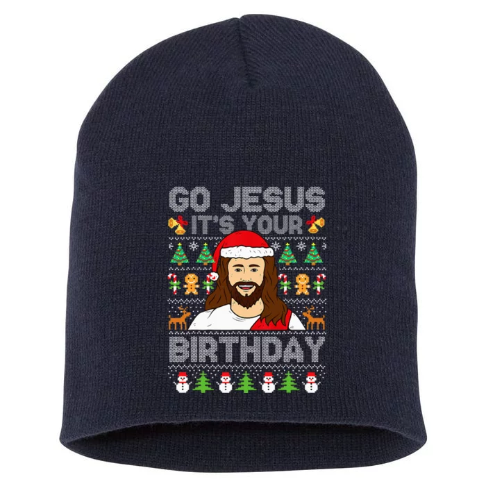 Go Jesus ItS Your Birthday Ugly Christmas Sweater Funny Short Acrylic Beanie