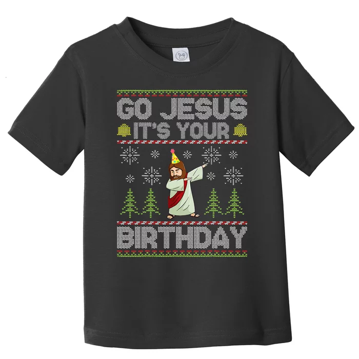 Go Jesus It's Your Birthday Ugly Christmas Sweater Funny Toddler T-Shirt