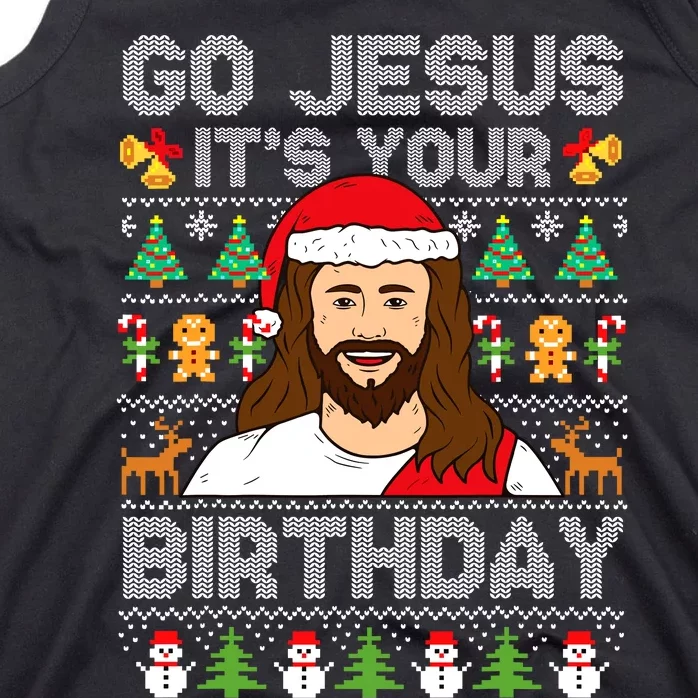 Go Jesus ItS Your Birthday Ugly Christmas Sweater Funny Tank Top