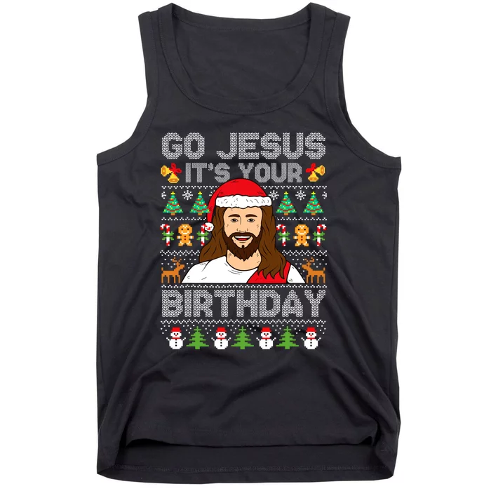 Go Jesus ItS Your Birthday Ugly Christmas Sweater Funny Tank Top