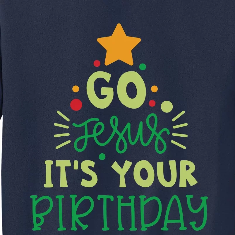 Go Jesus Its Your Birthday Christmas Sweatshirt