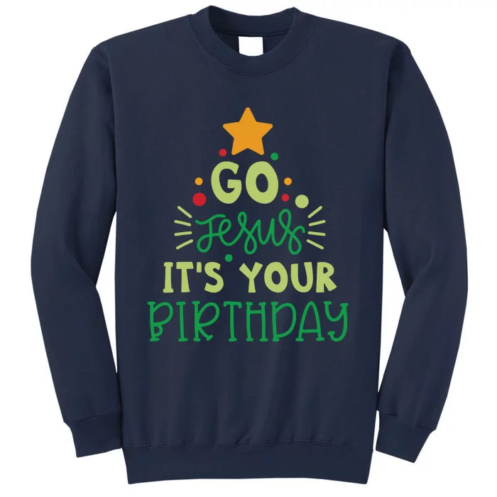 Go Jesus Its Your Birthday Christmas Sweatshirt