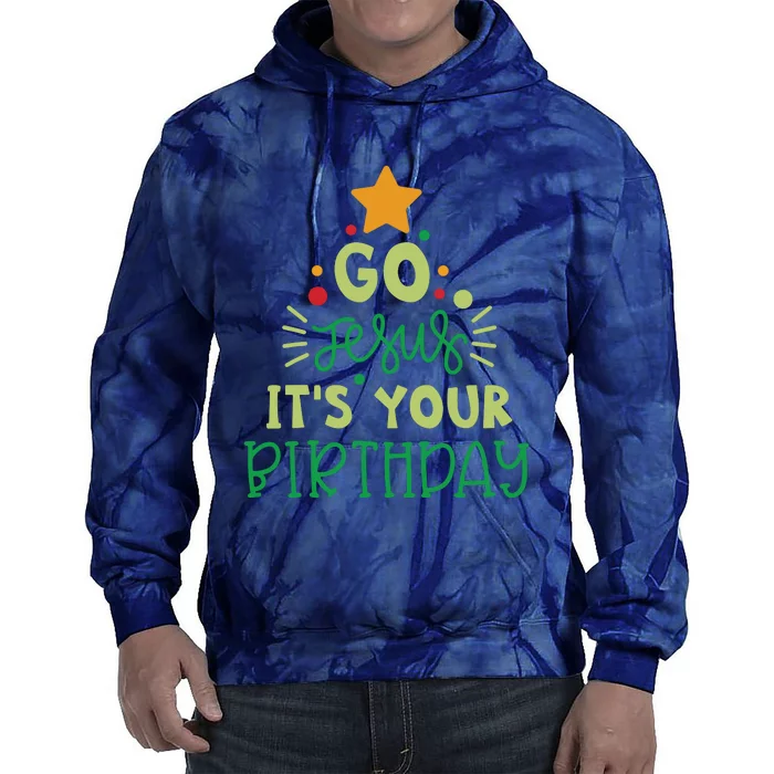 Go Jesus Its Your Birthday Christmas Tie Dye Hoodie