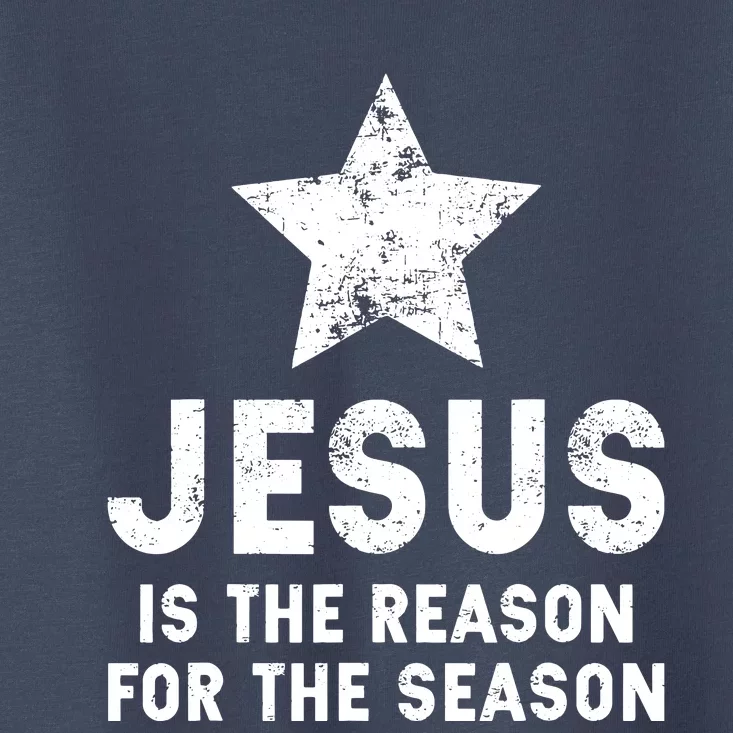 Girls Jesus Is The Reason For The Season Christmas Christian Toddler T-Shirt