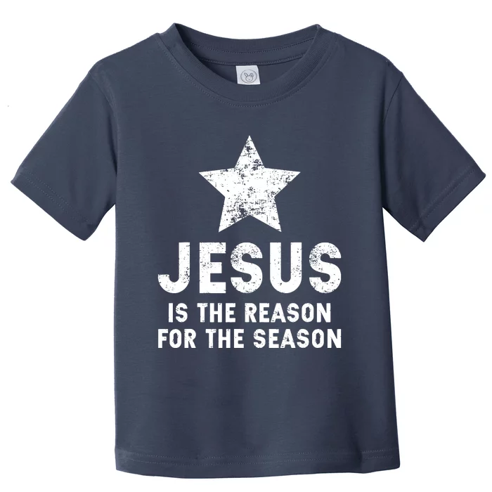 Girls Jesus Is The Reason For The Season Christmas Christian Toddler T-Shirt