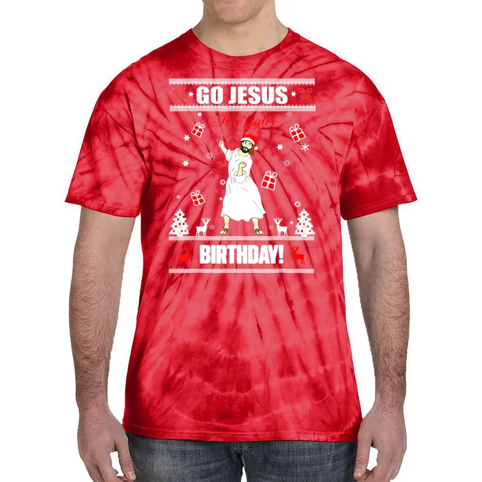 Go Jesus ItS Your Birthday Funny Christian Ugly Christmas Tie-Dye T-Shirt