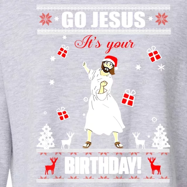 Go Jesus ItS Your Birthday Funny Christian Ugly Christmas Cropped Pullover Crew