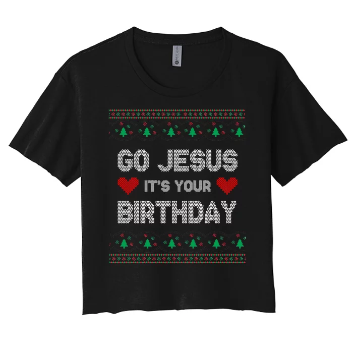 Go Jesus It's Your Birthday Ugly Christmas Party Women's Crop Top Tee