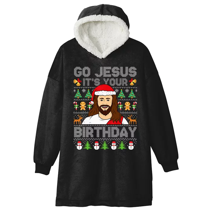 Go Jesus ItS Your Birthday Ugly Christmas Sweater Hooded Wearable Blanket