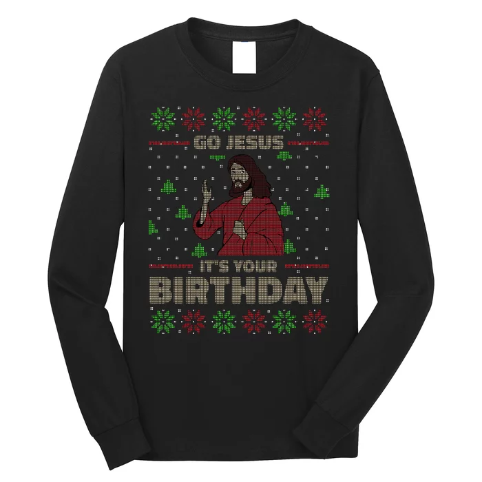 Go Jesus It's Your Birthday Christian Funny Ugly Christmas Long Sleeve Shirt