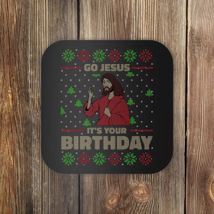 Go Jesus It's Your Birthday Christian Funny Ugly Christmas Coaster