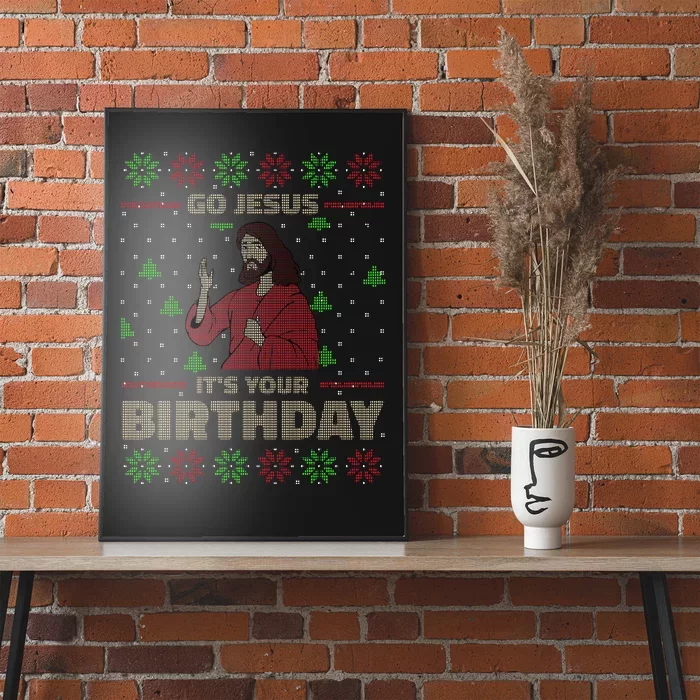 Go Jesus It's Your Birthday Christian Funny Ugly Christmas Poster