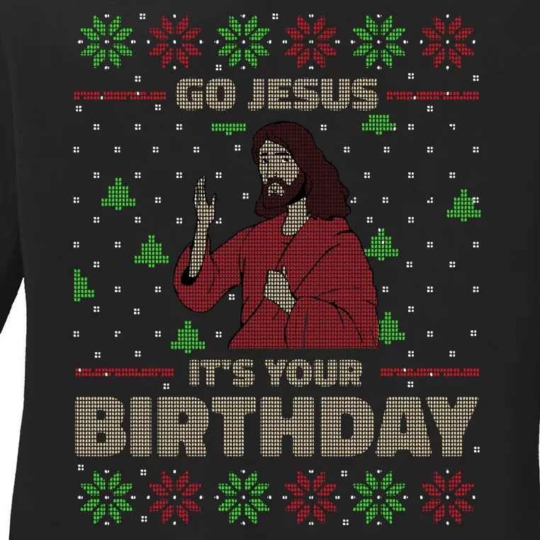 Go Jesus It's Your Birthday Christian Funny Ugly Christmas Ladies Long Sleeve Shirt