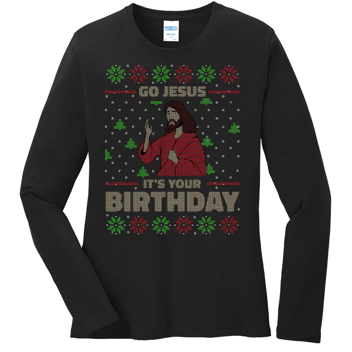 Go Jesus It's Your Birthday Christian Funny Ugly Christmas Ladies Long Sleeve Shirt