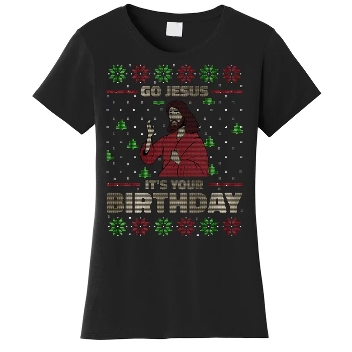 Go Jesus It's Your Birthday Christian Funny Ugly Christmas Women's T-Shirt