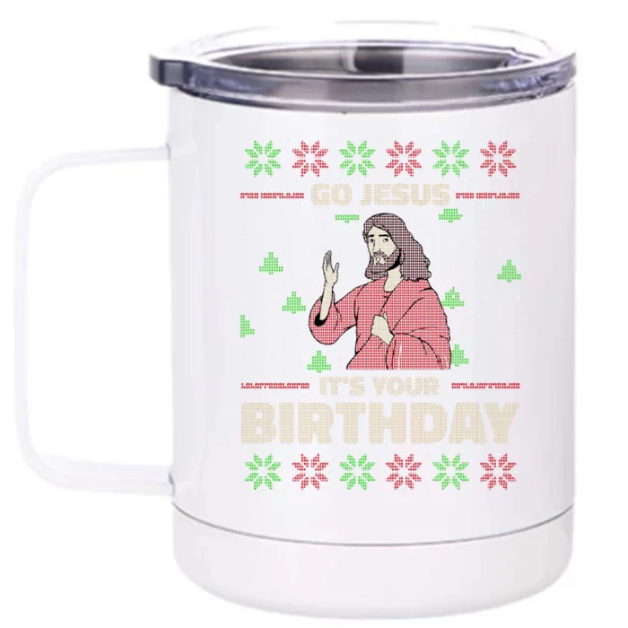 Go Jesus It's Your Birthday Christian Funny Ugly Christmas Front & Back 12oz Stainless Steel Tumbler Cup