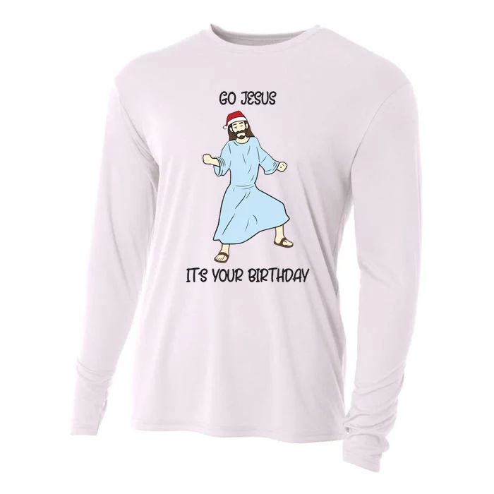 Go Jesus Its Your Birthday Christmas Funny Jesus Cooling Performance Long Sleeve Crew