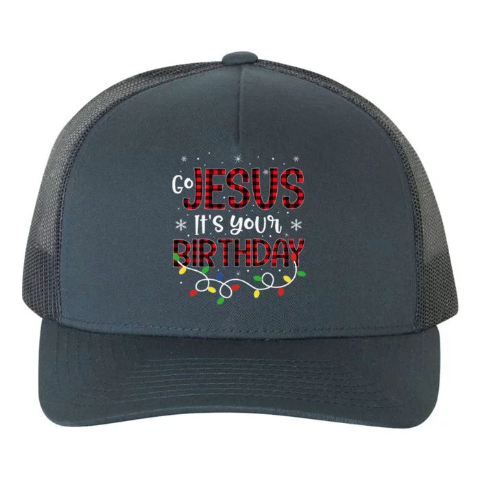 Go Jesus Its Your Birthday Christmas Xmas Holiday Funny Yupoong Adult 5-Panel Trucker Hat