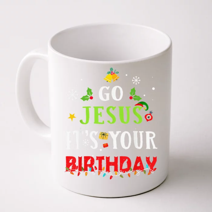 Go Jesus Its Your Birthday Christmas Front & Back Coffee Mug