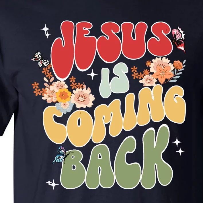 Groovy Jesus Is Coming Back Hippie Daisy Christian Christmas Tall T-Shirt