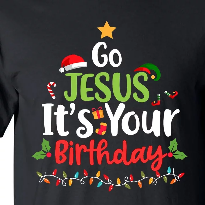 Go Jesus It's Your Birthday Funny Christmas Gifts Tall T-Shirt