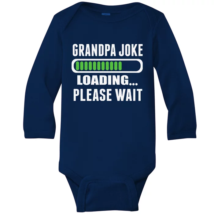 Grandpa Joke Loading Please Wait Baby Long Sleeve Bodysuit