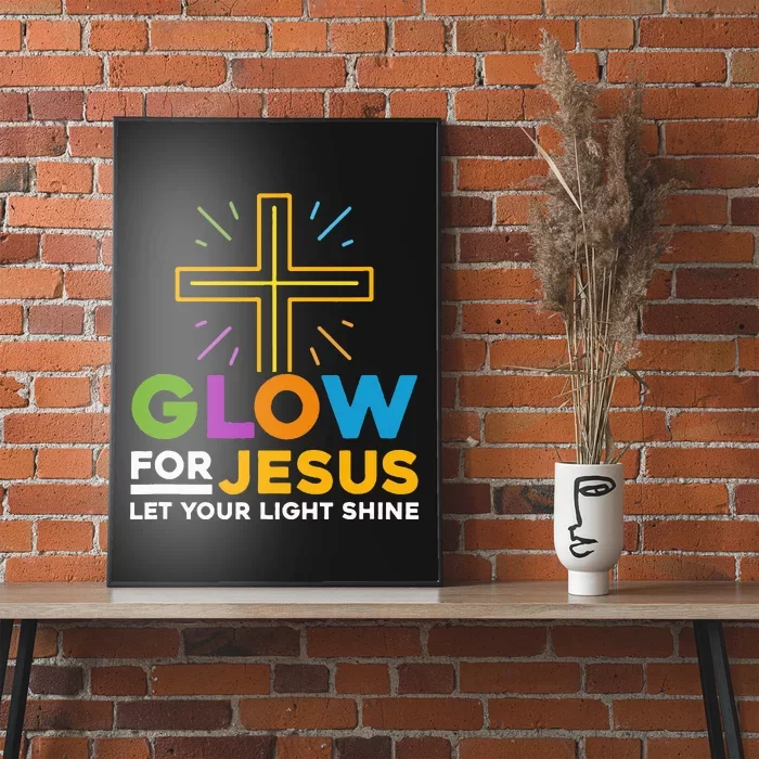 Glowfor Jesus Let Your Light Shine Faith Cross Christian Poster